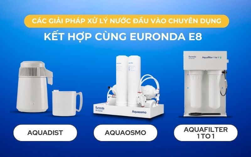 Các giải pháp xử lý nước chuyên dụng của máy hấp tiệt trùng E8
