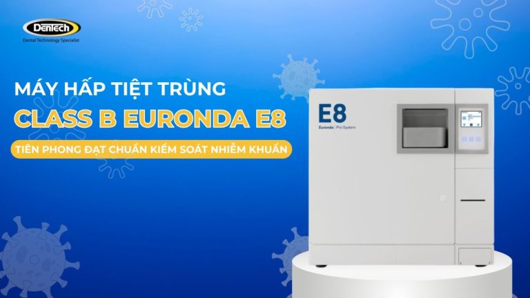 Máy hấp tiệt trùng E8: Giải pháp tiệt khuẩn Class B đỉnh cao đến từ Ý